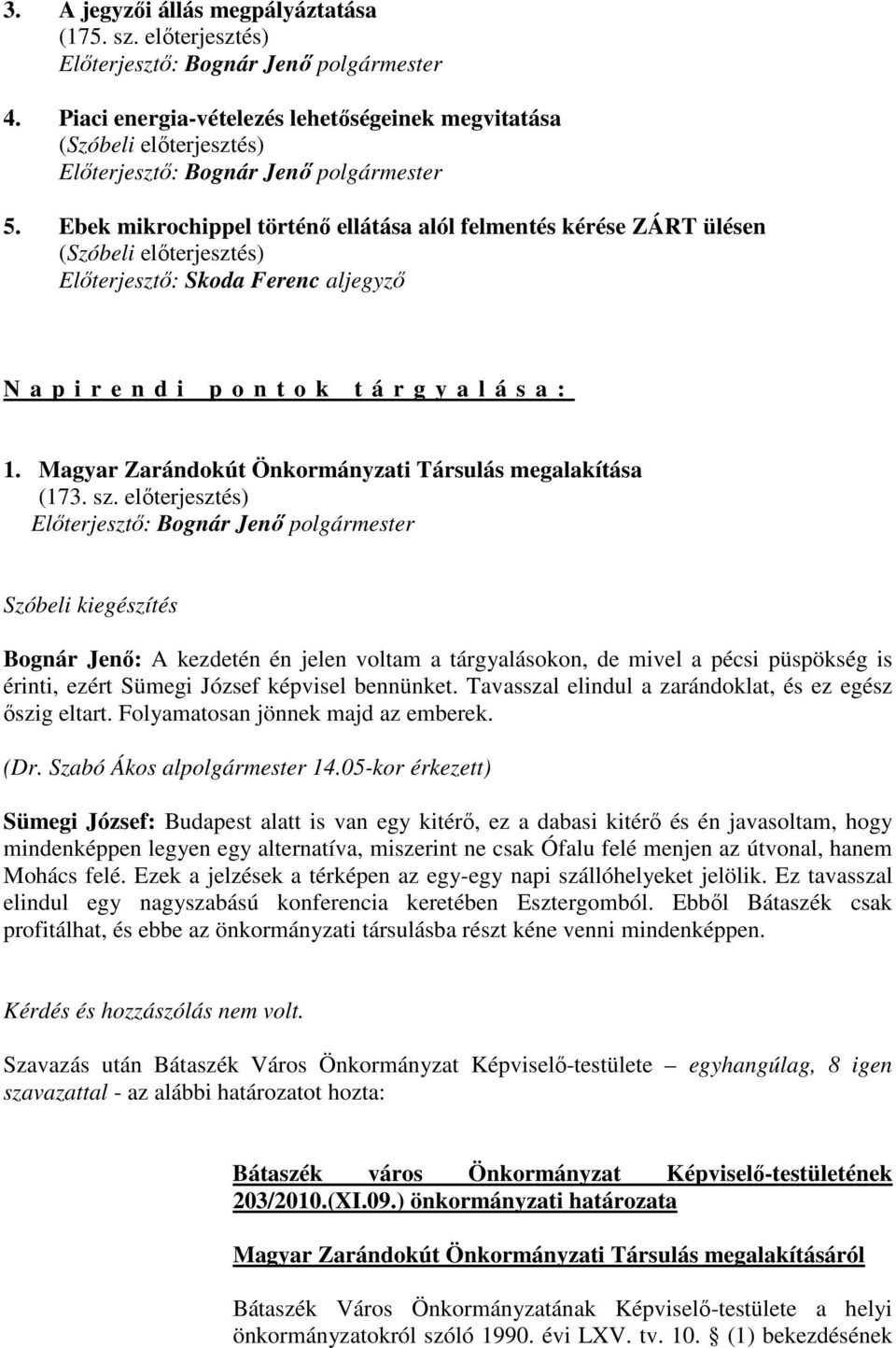 Magyar Zarándokút Önkormányzati Társulás megalakítása (173. sz.