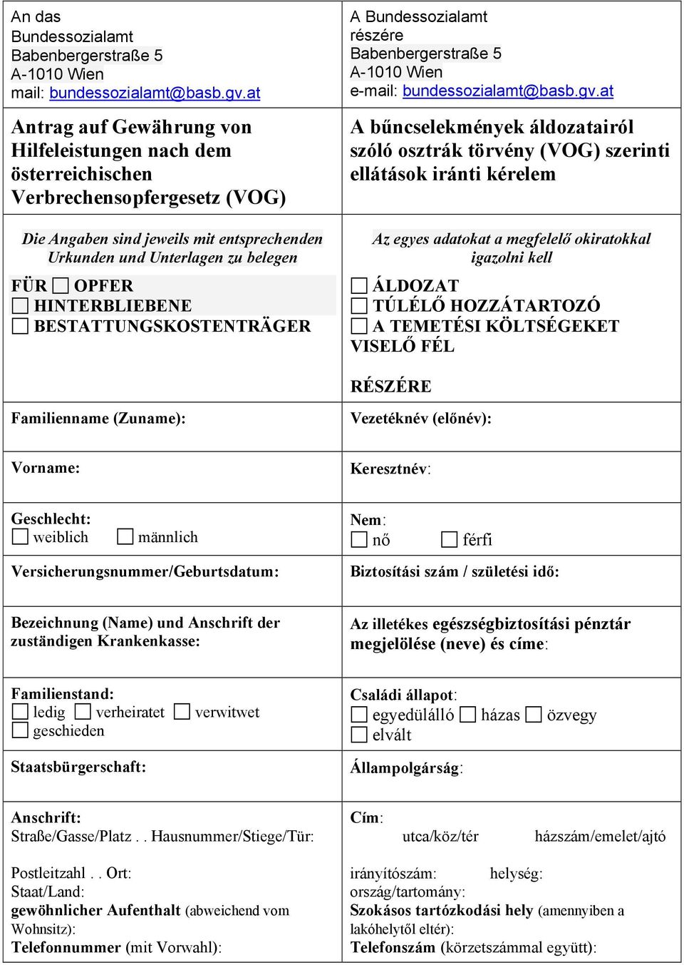 HINTERBLIEBENE BESTATTUNGSKOSTENTRÄGER A Bundessozialamt részére Babenbergerstraße 5 A-1010 Wien e-mail: bundessozialamt@basb.gv.