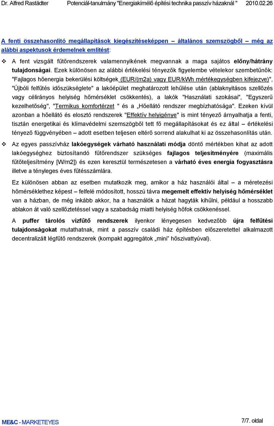 előny/hátrány tulajdonságai.
