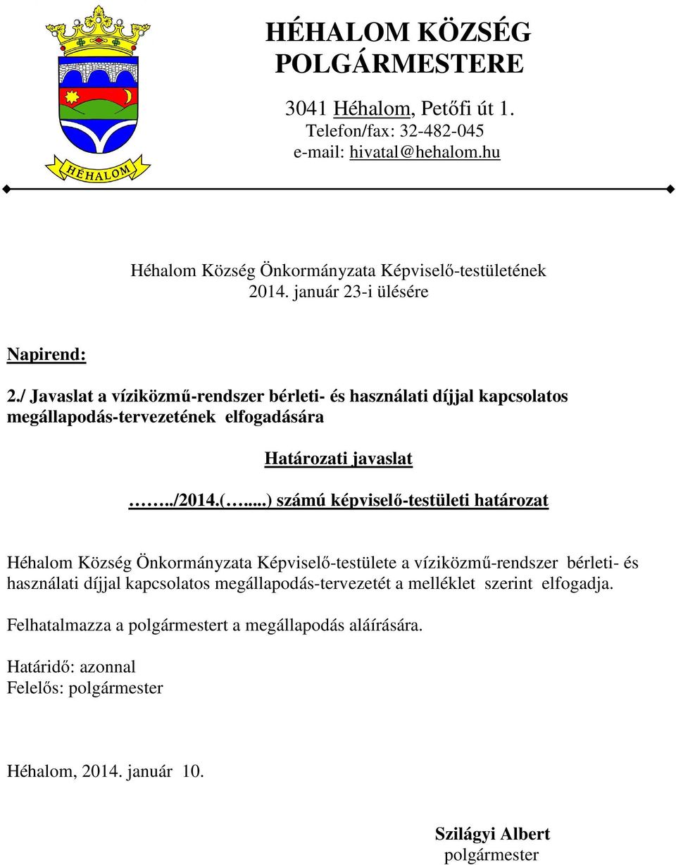 víziközmű-rendszer bérleti- és használati díjjal kapcsolatos megállapodás-tervezetét a
