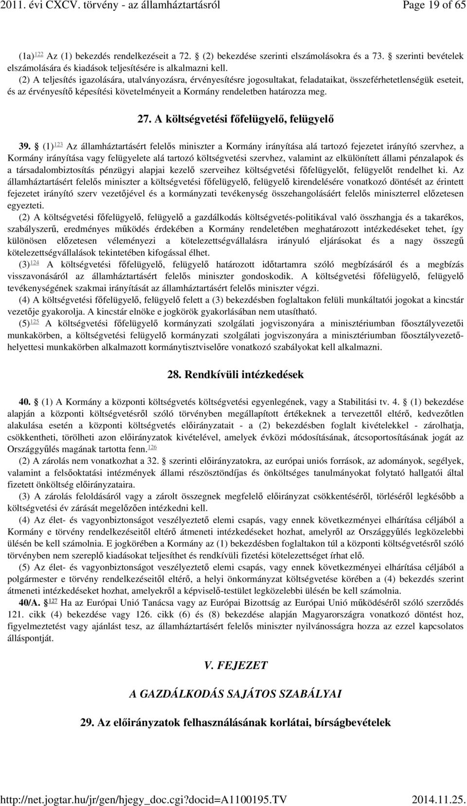 27. A költségvetési főfelügyelő, felügyelő 39.