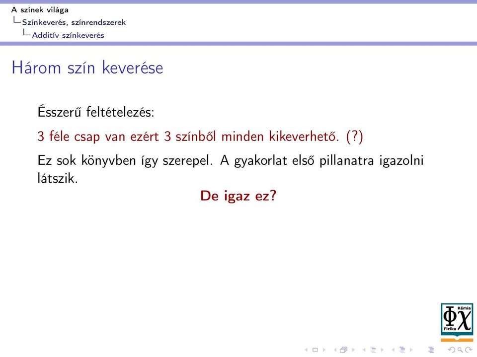 színből minden kikeverhető. (?