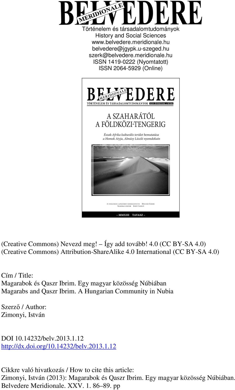 Egy magyar közösség Núbiában Magarabs and Qaszr Ibrim. A Hungarian Community in Nubia Szerzı / Author: Zimonyi, István DOI 10