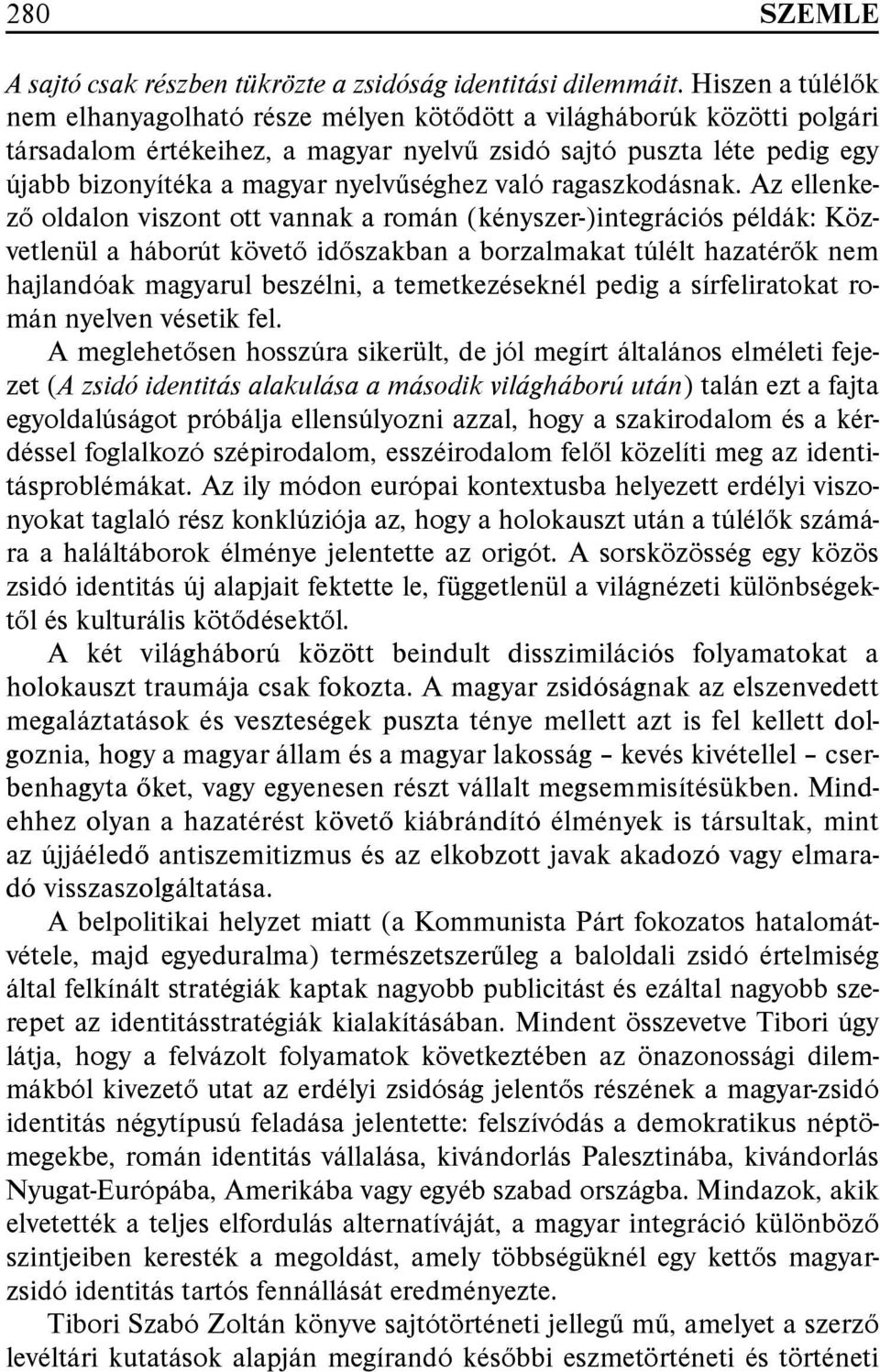 nyelvűséghez való ragaszkodásnak.