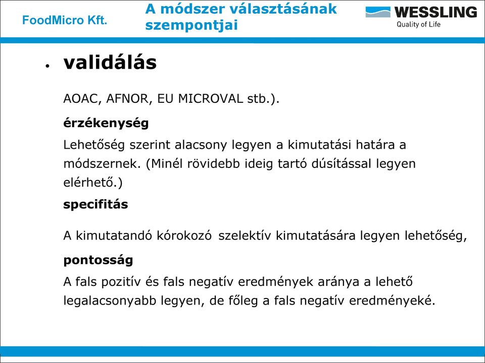 (Minél rövidebb ideig tartó dúsítással legyen elérhető.