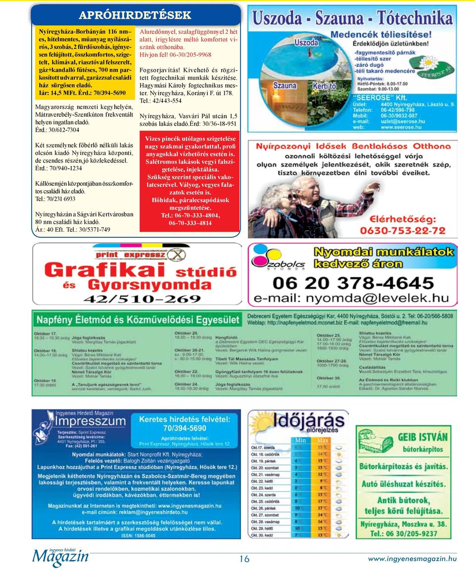 : 70/394-5690 Magyarország nemzeti kegyhelyén, Mátraverebély-Szentkúton frekventált helyen ingatlan eladó. Érd.