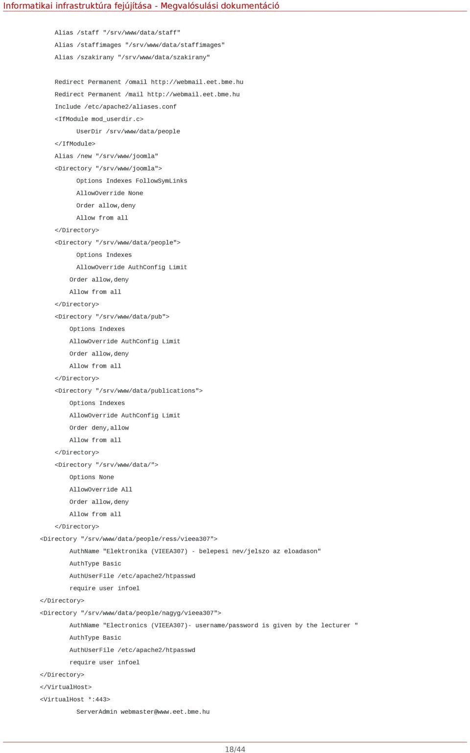 c> UserDir /srv/www/data/people </IfModule> Alias /new "/srv/www/joomla" <Directory "/srv/www/joomla"> Options Indexes FollowSymLinks AllowOverride None Order allow,deny Allow from all <Directory