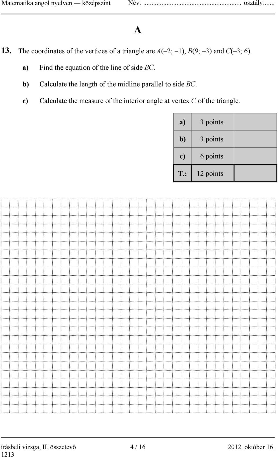 b) Calculate the length of the midline parallel to side BC.