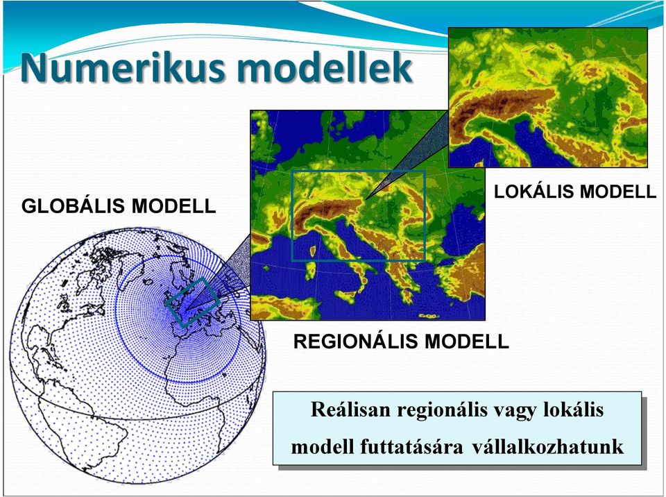 Reálisan regionális vagy