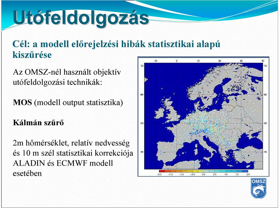 MOS (modell output statisztika) Kálmán szűrő 2m hőmérséklet, relatív