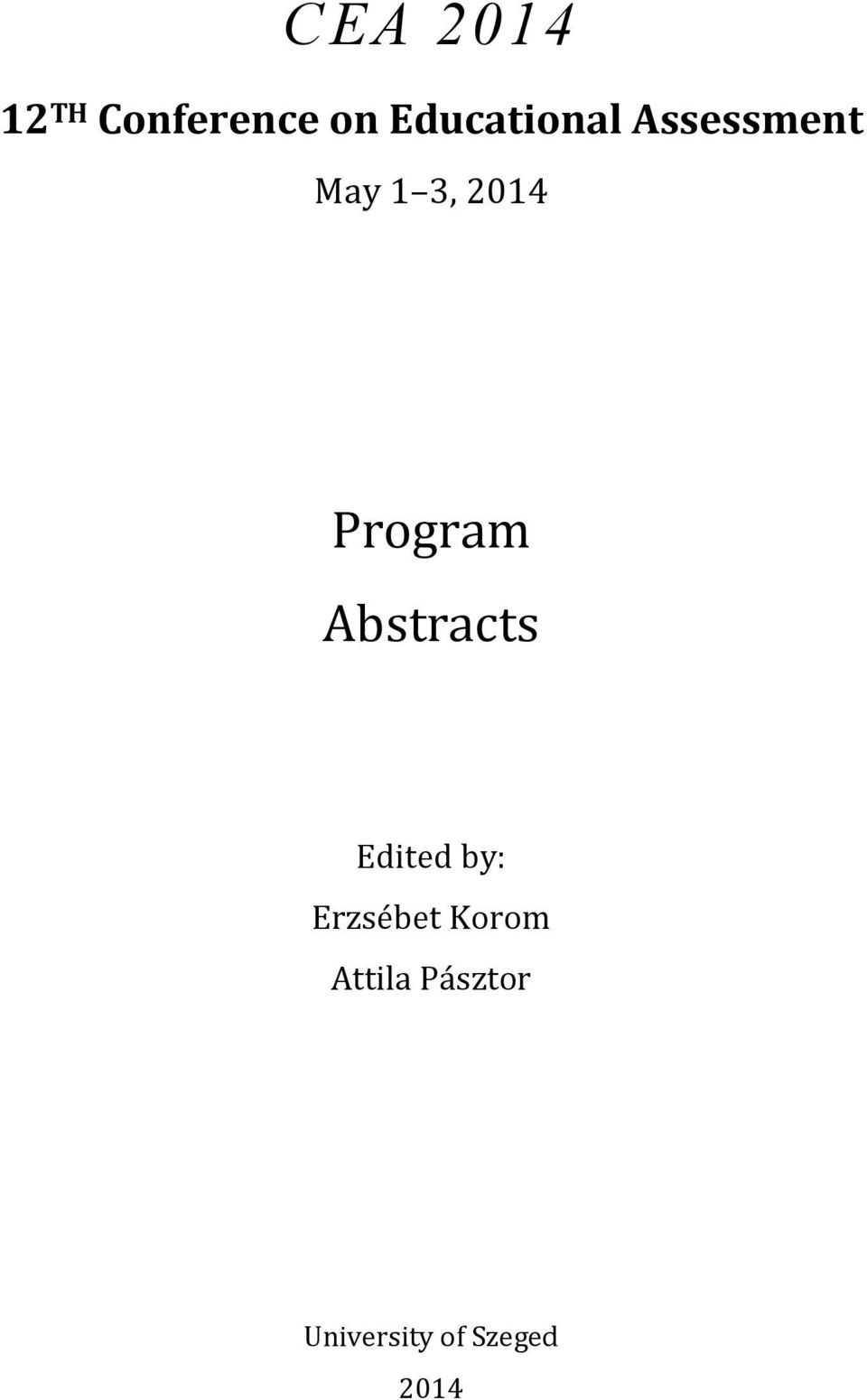 Program Abstracts Edited by: Erzsébet
