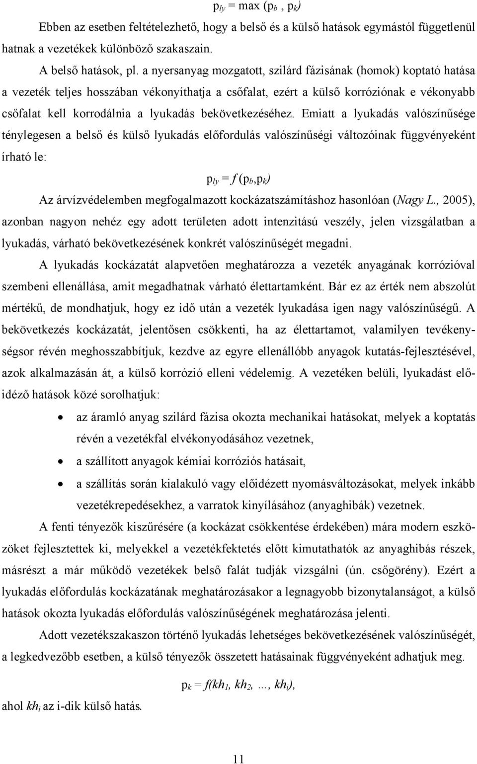 bekövetkezéséhez.