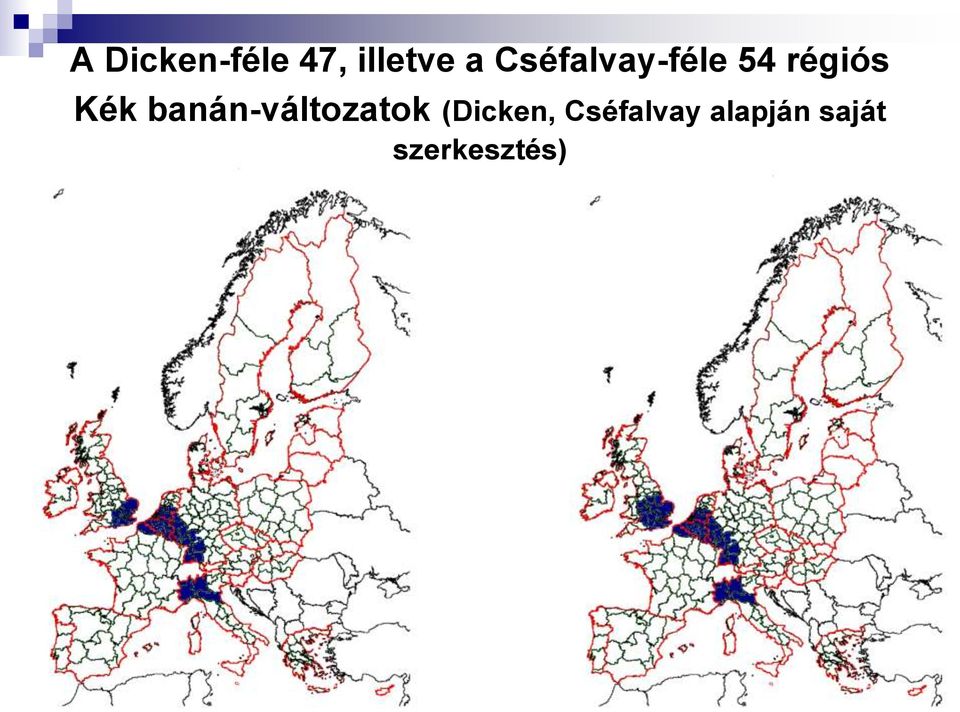 banán-változatok (Dicken,