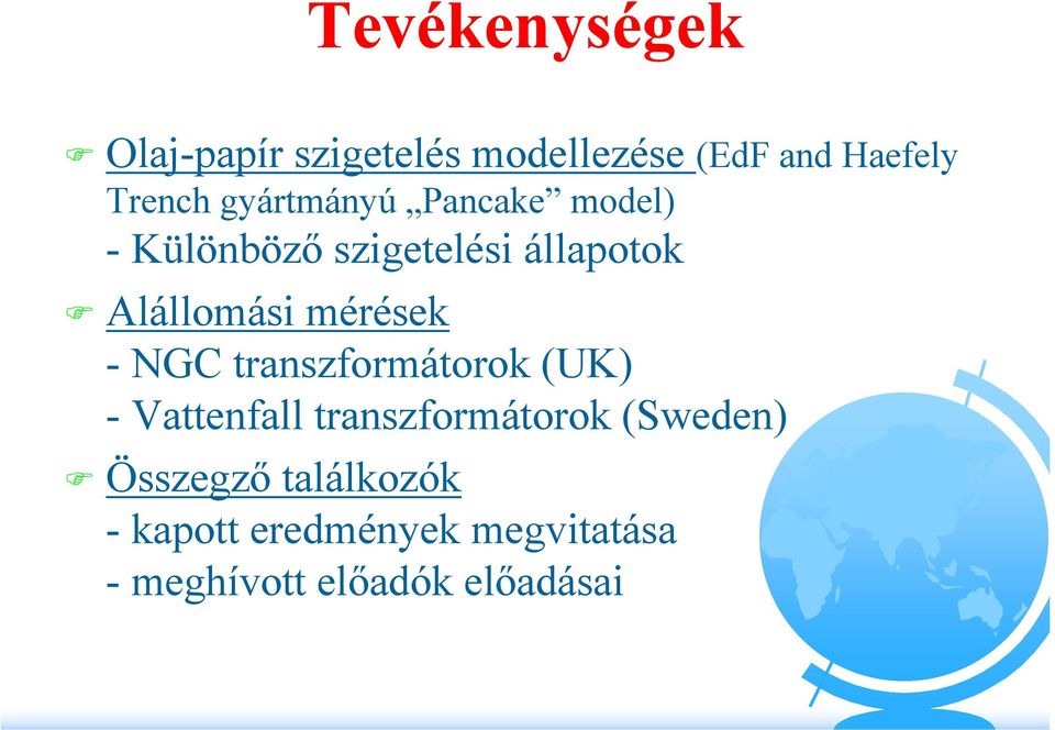 mérések - NGC transzformátorok (UK) - Vattenfall transzformátorok (Sweden)