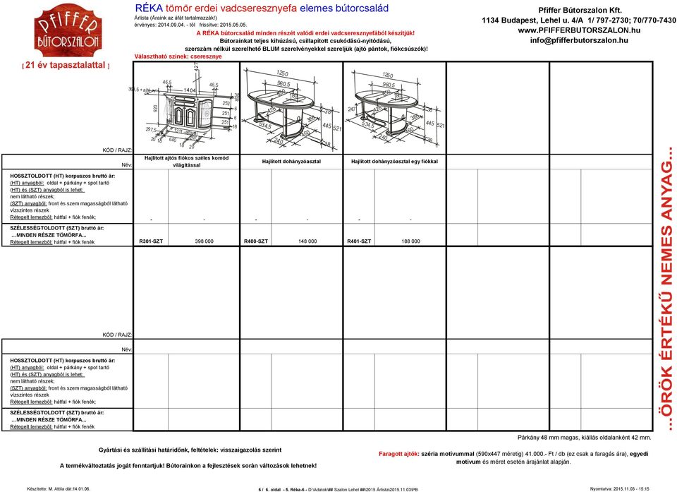 Hajlított dohányzóasztal 445 521 247 1250 90,5 428 534,5 50 0 40 445 521 Hajlított dohányzóasztal egy fiókkal - - - - - - Rétegelt lemezből: hátfal + fiók fenék