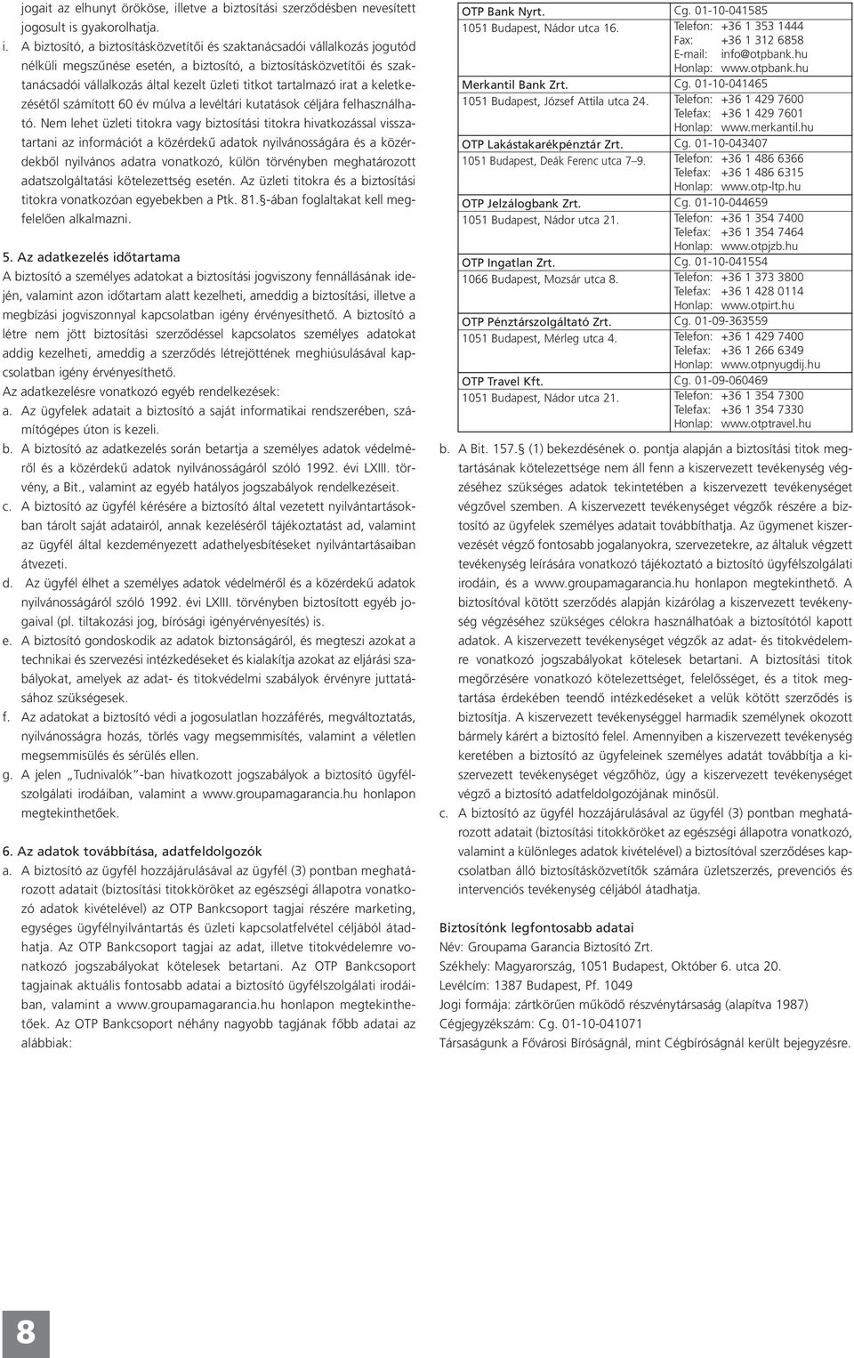 gyakorolhatja. i.