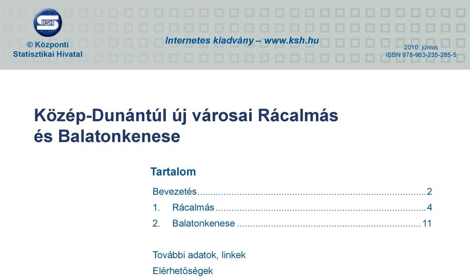 június ISBN 978-963-235-285-5 Közép-Dunántúl új városai