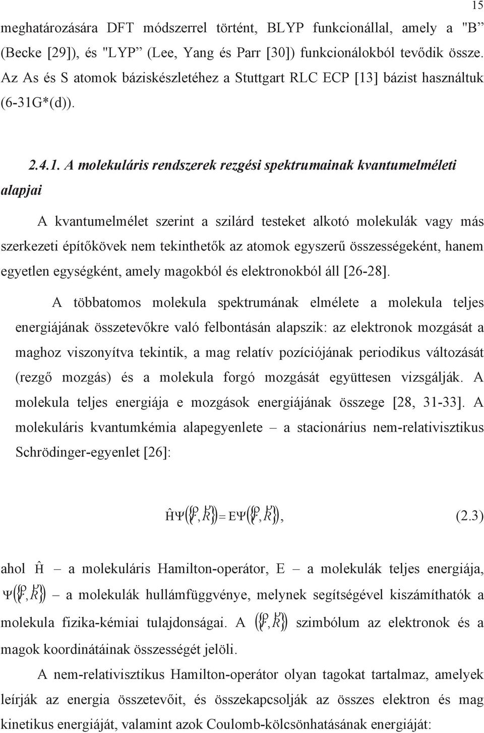 ] bázst használtuk (6-31G
