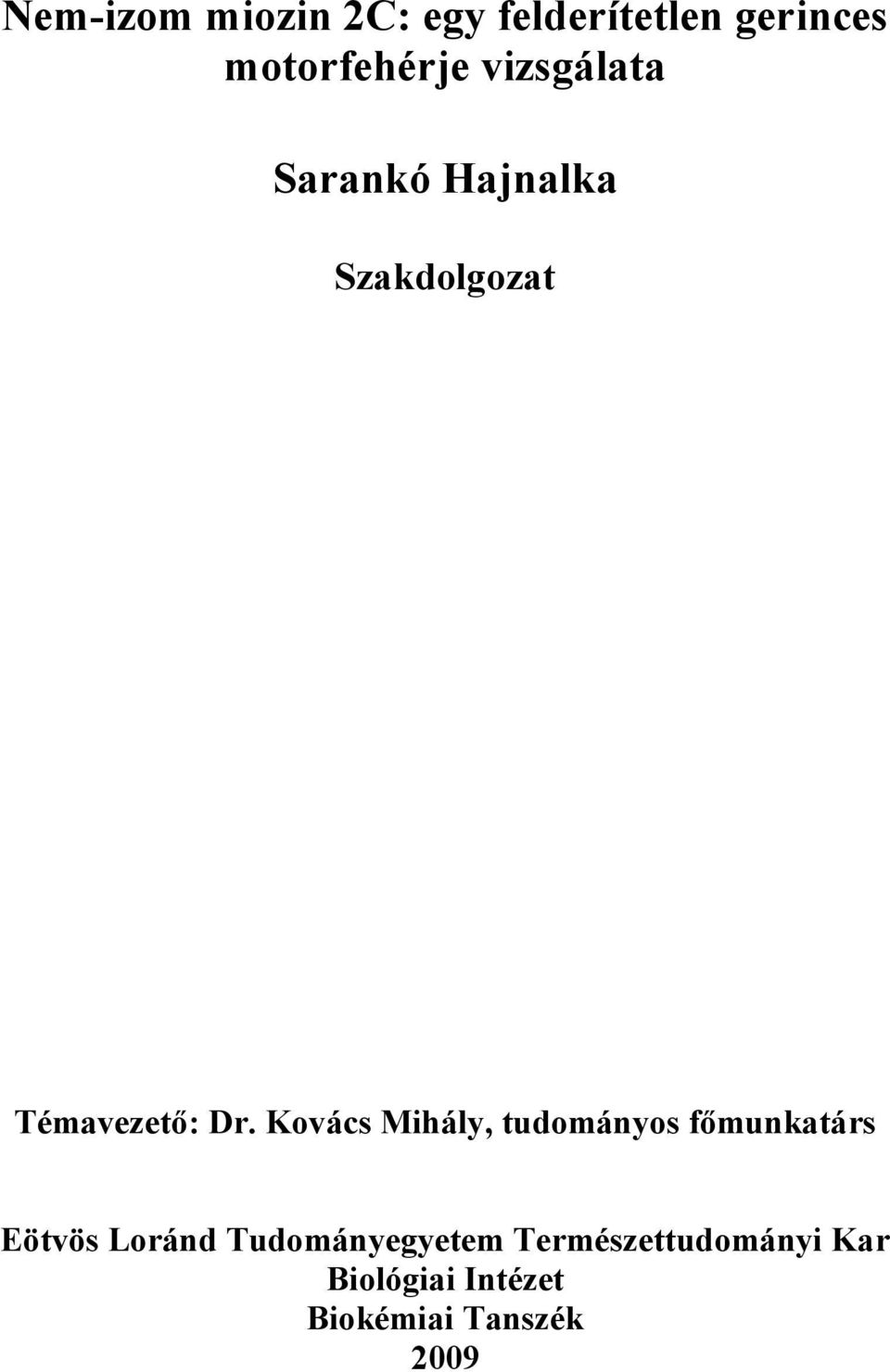 Kovács Mihály, tudományos főmunkatárs Eötvös Loránd