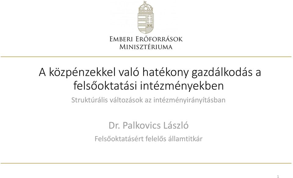 változások az intézményirányításban Dr.