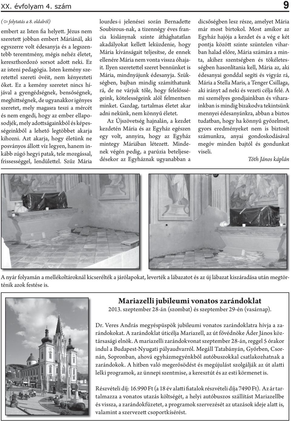 Isten kemény szeretettel szereti övéit, nem kényezteti őket.