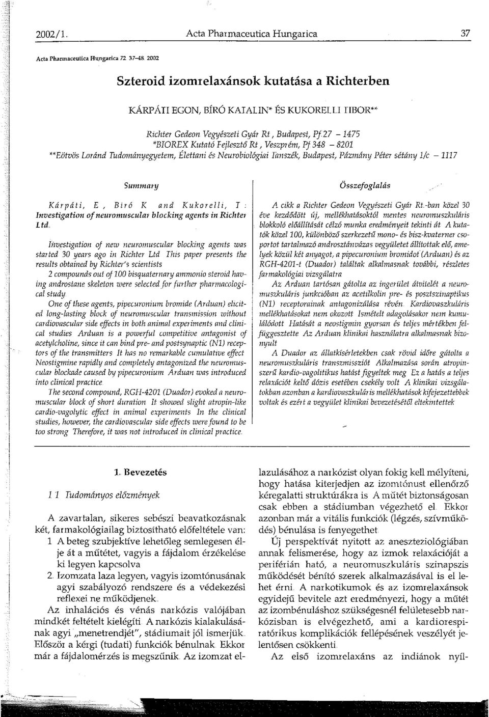 348-820 "Eötvös Loránd Tudományegyetem, Élettani és Neurobiológiai Tanszék, Budapest, Pázmány Péter sétány l/c -7.