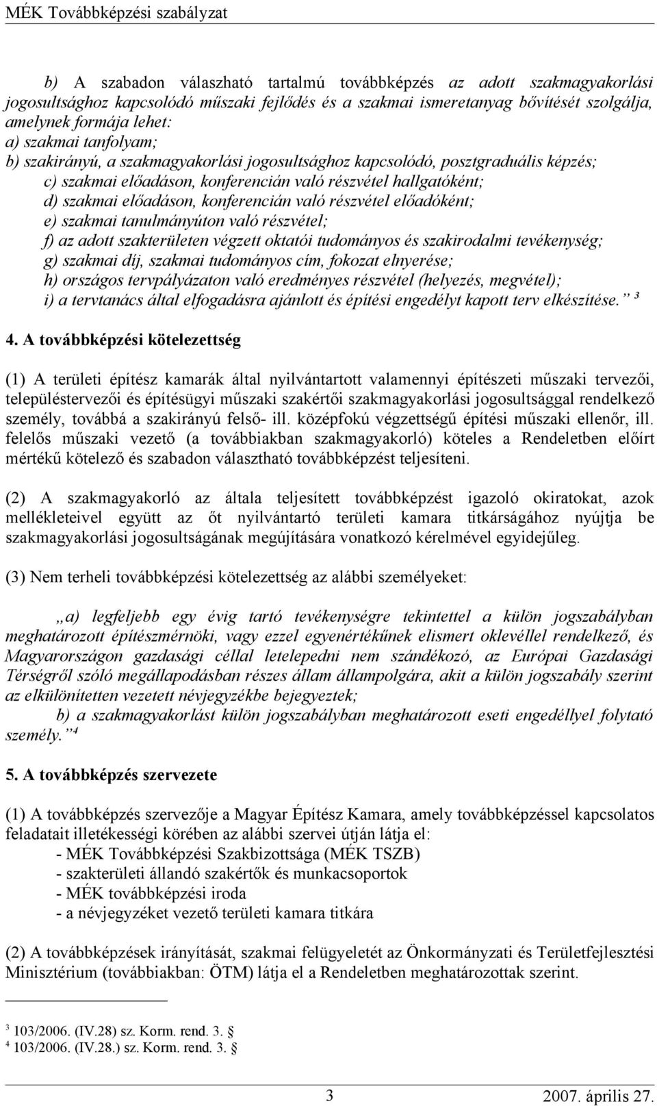 MAGYAR ÉPÍTÉSZ KAMARA TOVÁBBKÉPZÉSI SZABÁLYZAT - PDF Free Download