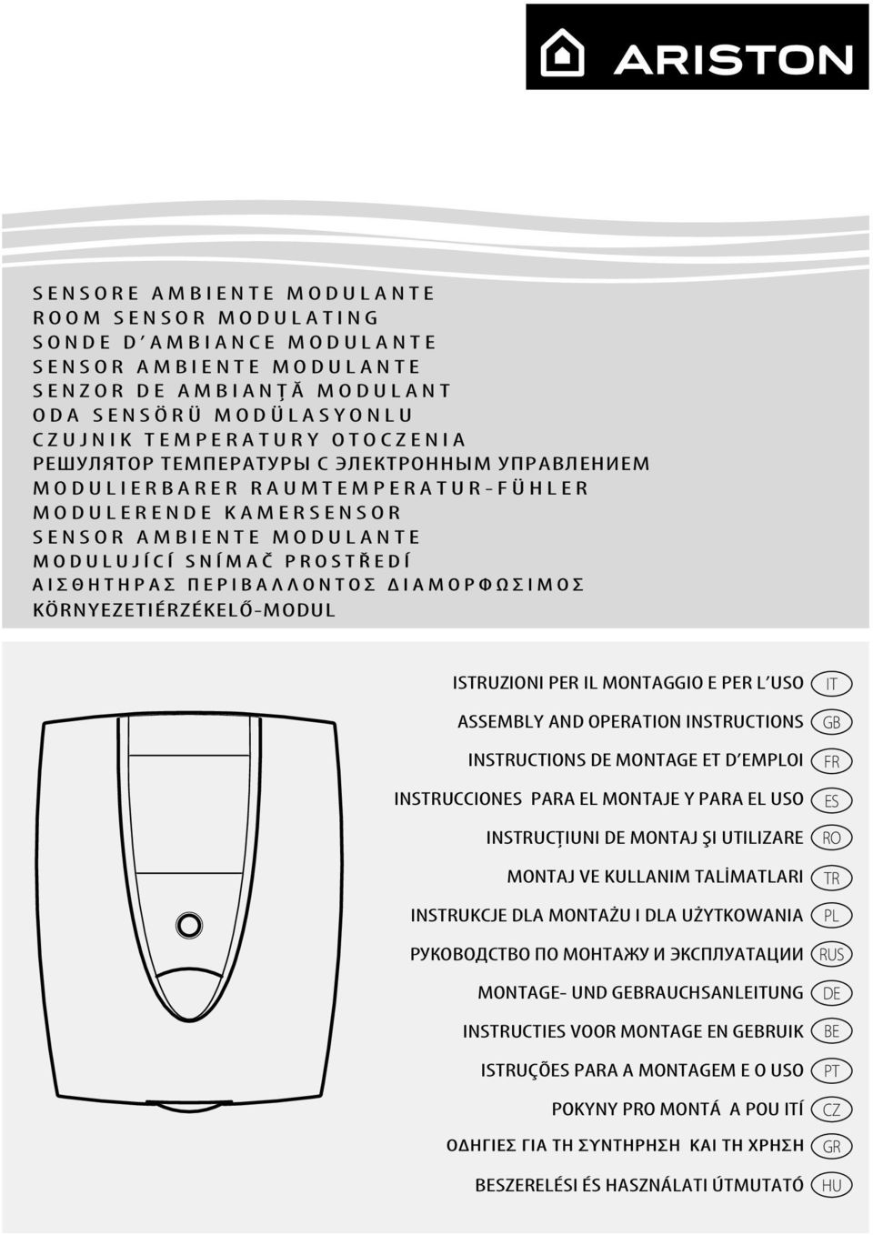 MONTAGGIO E PER L USO ASSEMBLY AND OPERATION INSTRUCTIONS INSTRUCTIONS DE MONTAGE ET D EMPLOI INSTRUCCIONES PARA EL MONTAJE Y PARA EL USO INSTRUCŢIUNI DE MONTAJ ŞI UTILIZARE MONTAJ VE KULLANIM