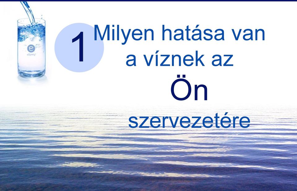 a víznek az