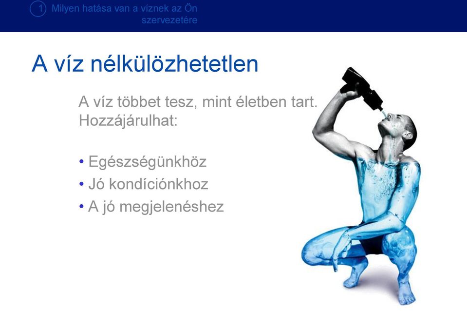 többet tesz, mint életben tart.