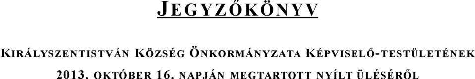 KÉPVISELŐ-TESTÜLETÉNEK 2013.