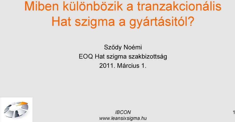 gyártásitól?