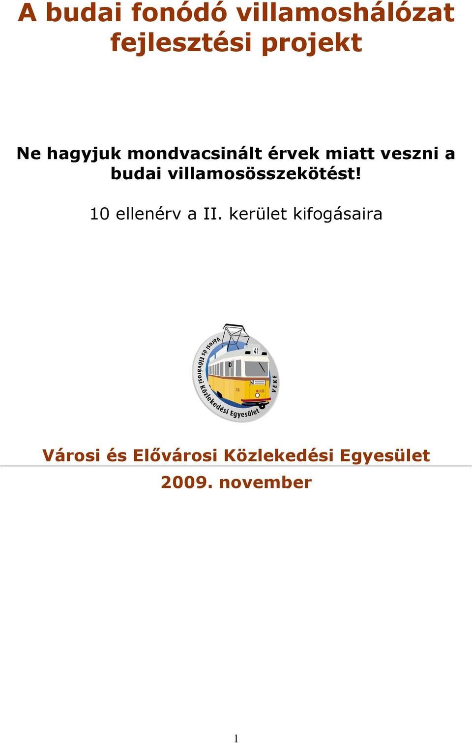 villamosösszekötést! 10 ellenérv a II.