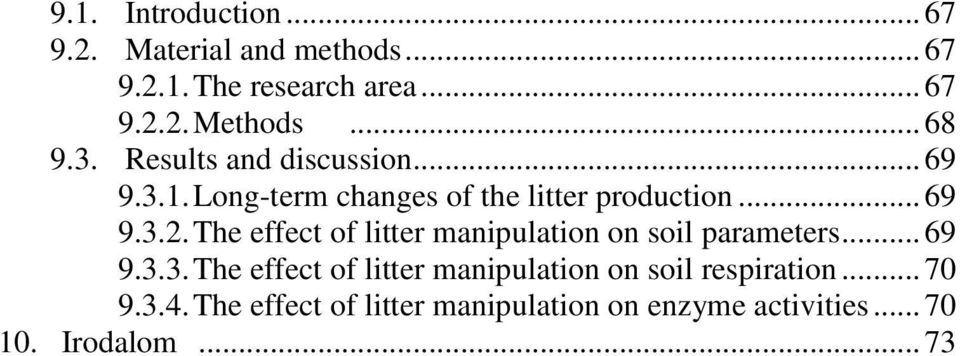 The effect of litter manipulation on soil parameters... 69 9.3.