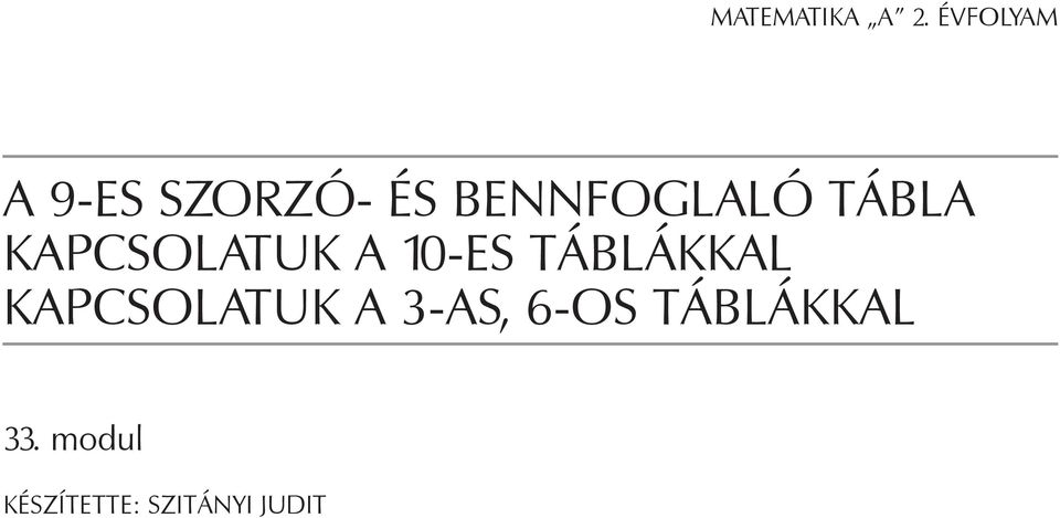 tábla kapcsolatuk a 10-es táblákkal