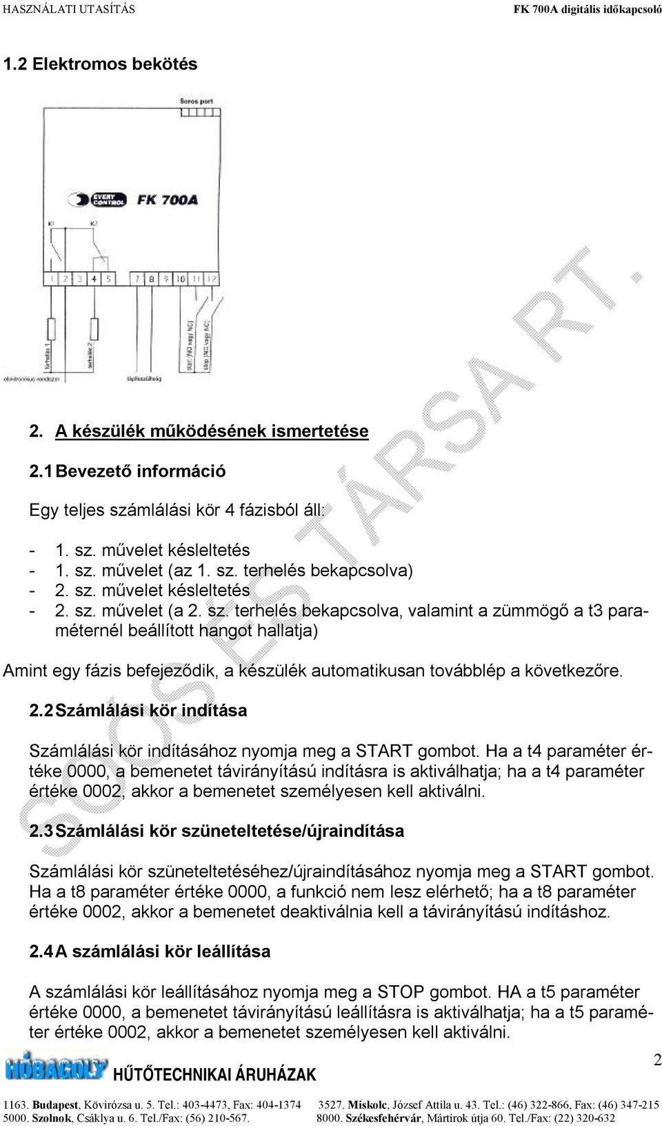 2.2 Számlálási kör indítása Számlálási kör indításához nyomja meg a START gombot.