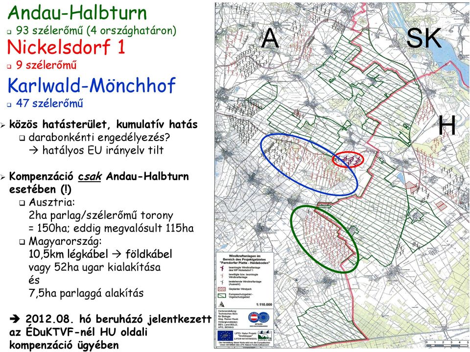 hatályos EU irányelv tilt Kompenzáció csak Andau-Halbturn esetében (!