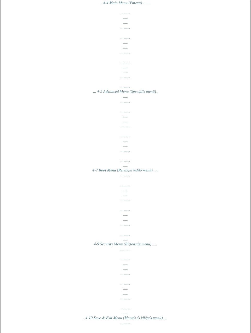 . 4-7 Boot Menu (Rendszerindító menü) 4-9