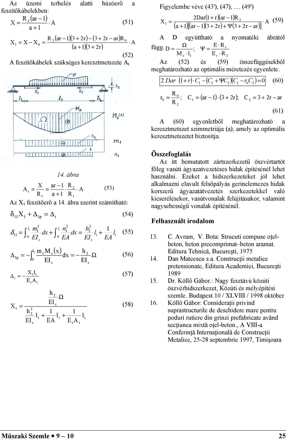 ( + r) C ( C + ΨC )( C r C ) Dar (6) r ; C ( ar ) ( + r) ; C + r ar (6) (6) gynlből mghaárohaó a krsms simmriája (a), amly a opimális krsms biosíja. 4. ábra X ar (5) a + X fsíőrő a 4.