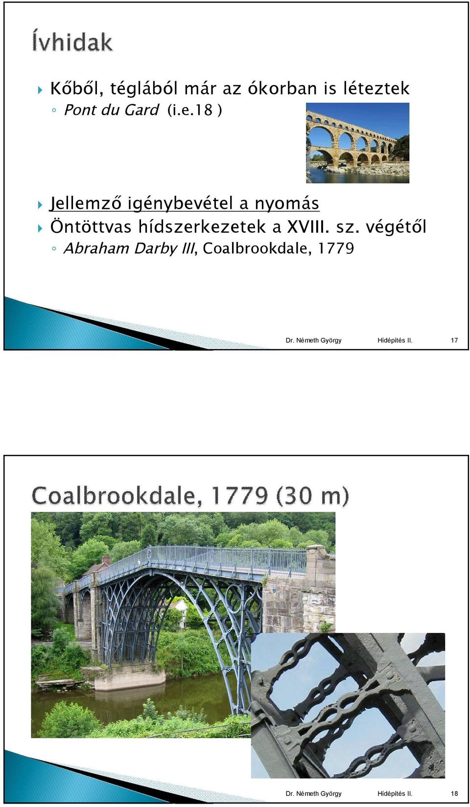 18 ) Jellemző igénybevétel a nyomás Öntöttvas