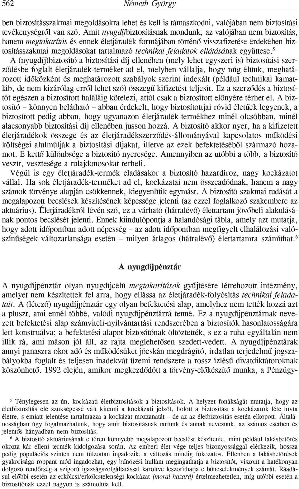 feladatok ellátásának együttese.
