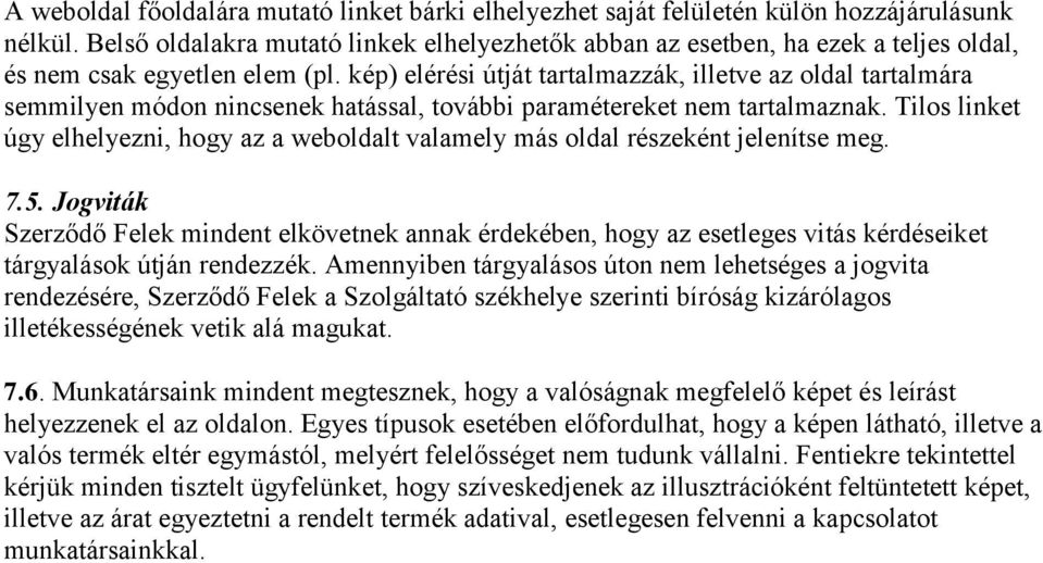 kép) elérési útját tartalmazzák, illetve az oldal tartalmára semmilyen módon nincsenek hatással, további paramétereket nem tartalmaznak.