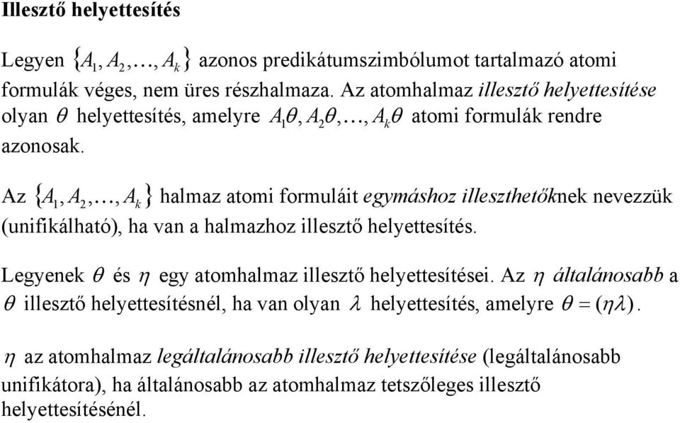A { A A2 K A k } hlm tomi ormuláit egmásho illesthetőknek neveük uniikálhtó h vn hlmho illestő helettesítés.