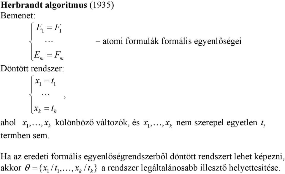 egetlen t termben sem.