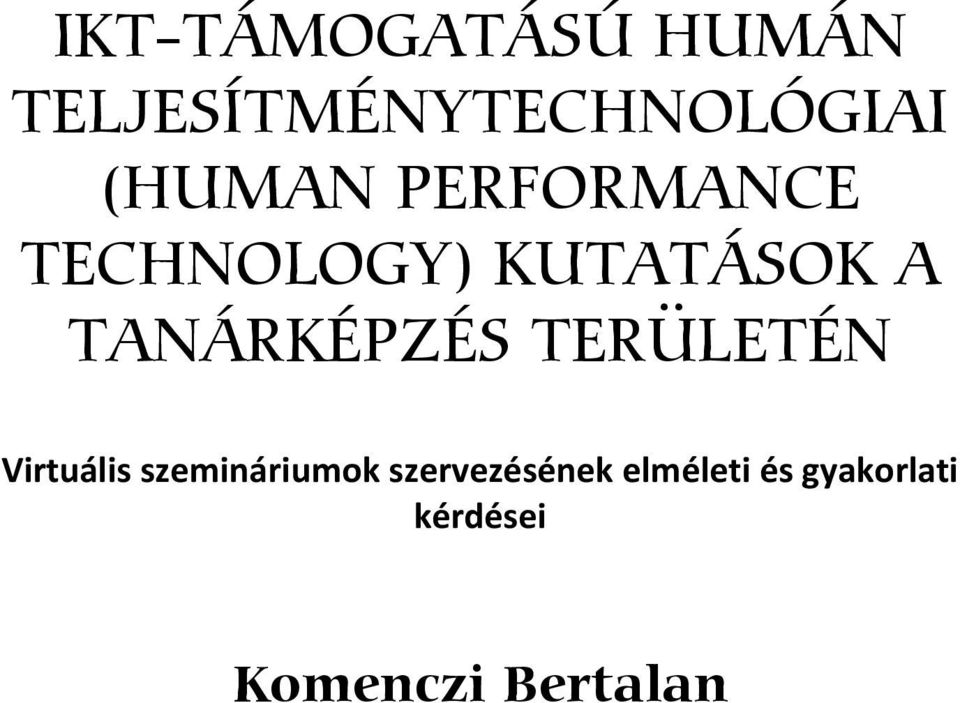 TANÁRKÉPZÉS TERÜLETÉN Virtuális szemináriumok
