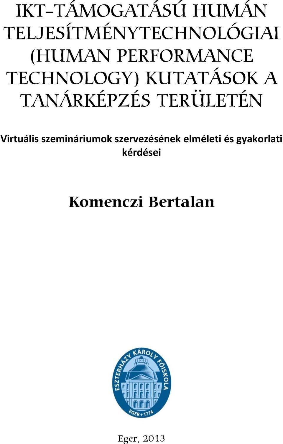 TERÜLETÉN Virtuális szemináriumok szervezésének