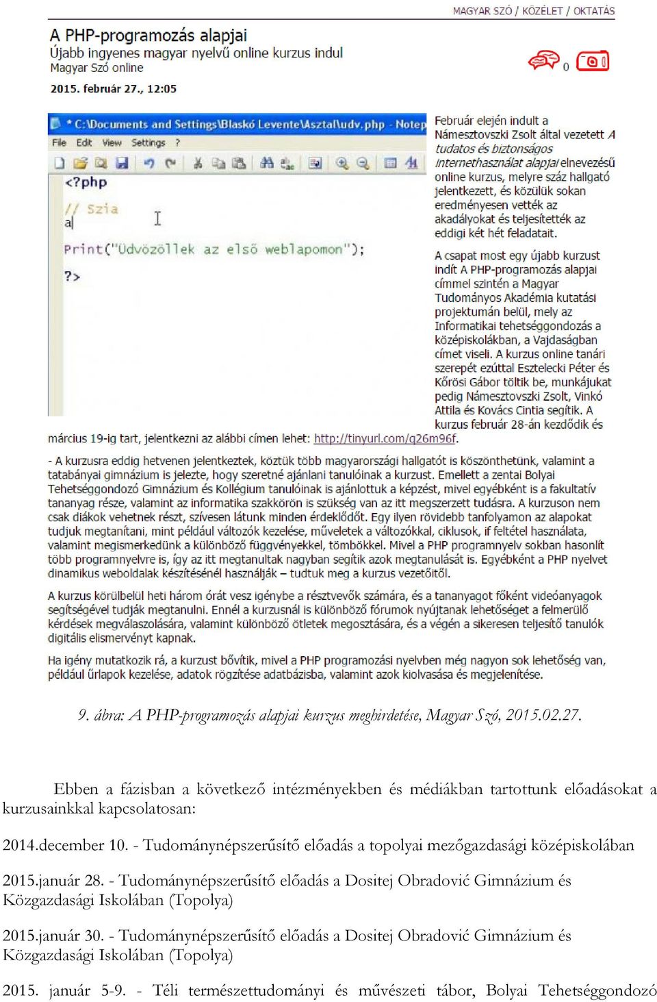 - Tudománynépszerűsítő előadás a topolyai mezőgazdasági középiskolában 2015.január 28.