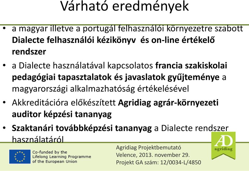 tapasztalatok és javaslatok gyűjteménye a magyarországi alkalmazhatóság értékelésével Akkreditációra