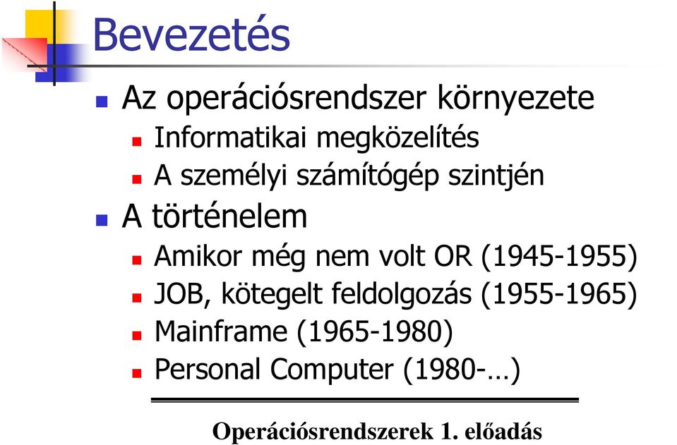 Amikor még nem volt OR (1945-1955) JOB, kötegelt