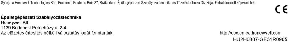 Felhatalmazott képviseletek: Épületgépészeti Szabályozástechnika Honeywell Kft.